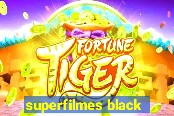 superfilmes black